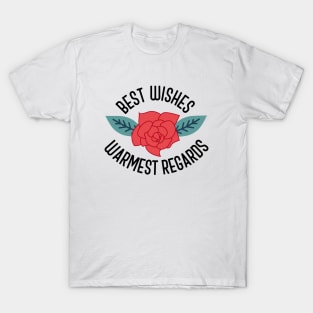 Best Wishes Warmest Regards T-Shirt